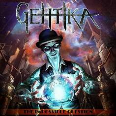 Gehtika : The Impossible Question